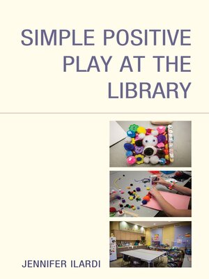 cover image of Simple Positive Play at the Library